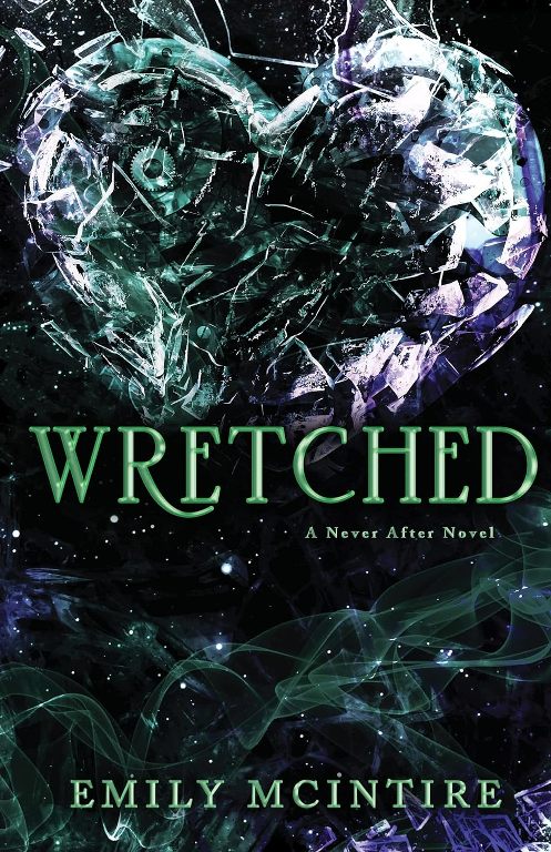 Wretched Never After Novel Book 3