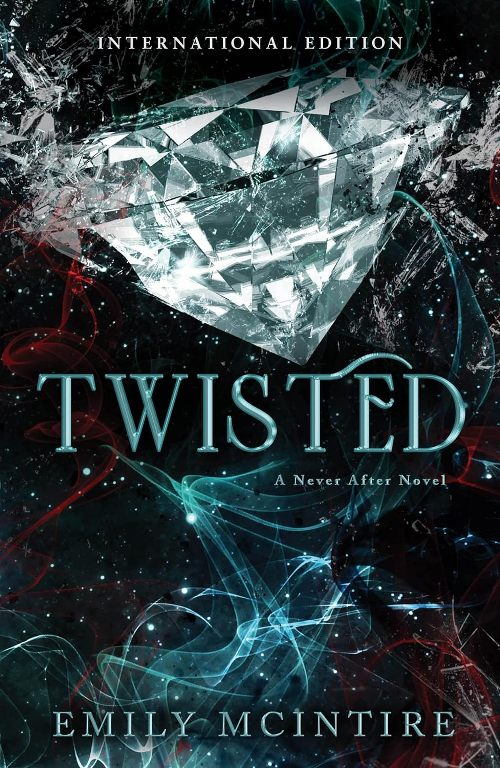 Twisted The Never After Series Book 1