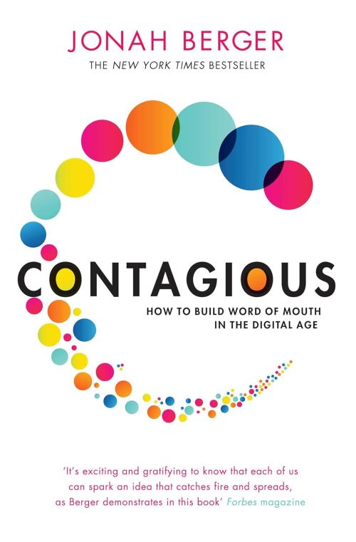 Contagious How To Build Word Of Mouth In The Digital Age
