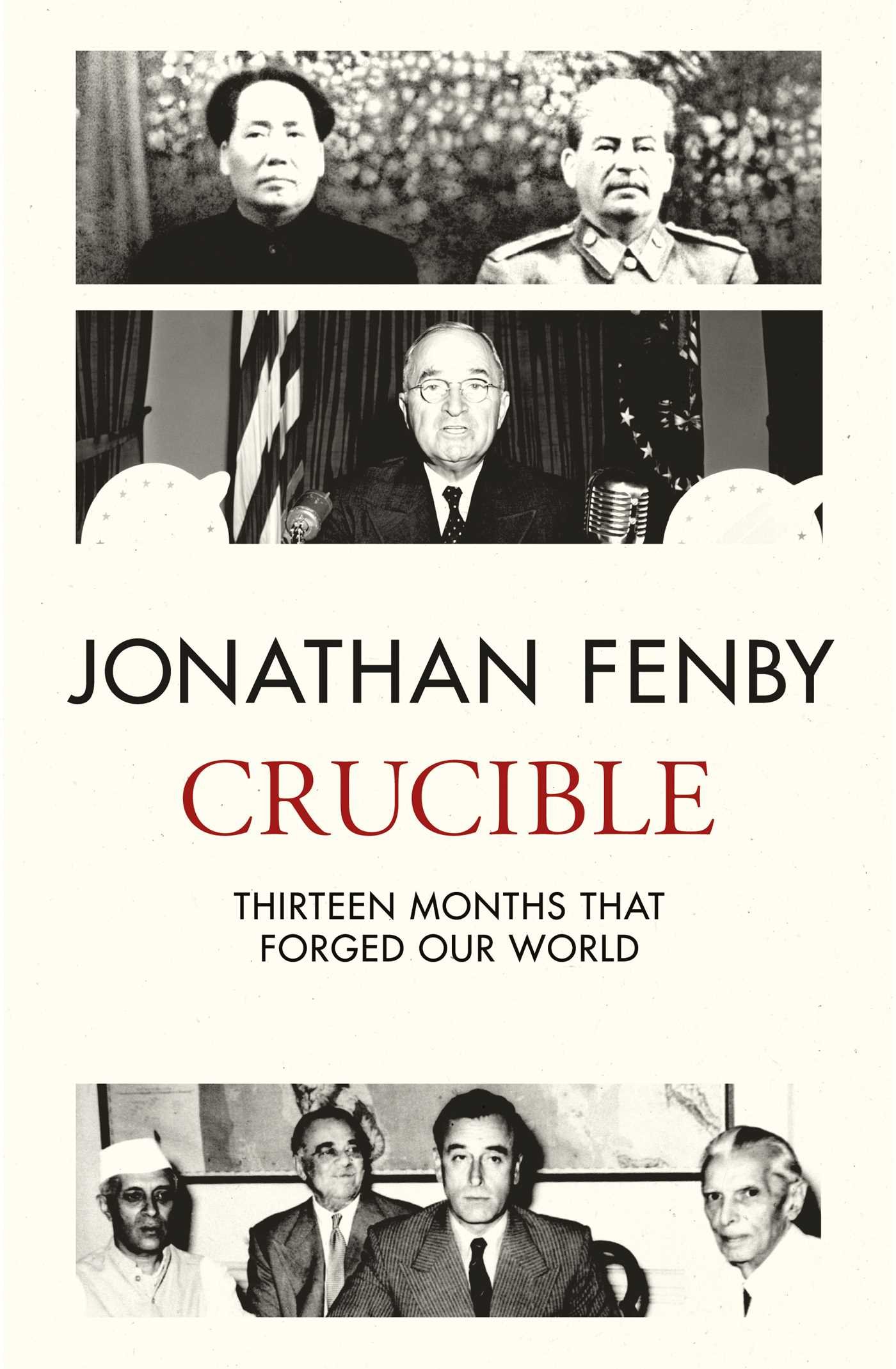 Crucible Thirteen Months that Forged Our World