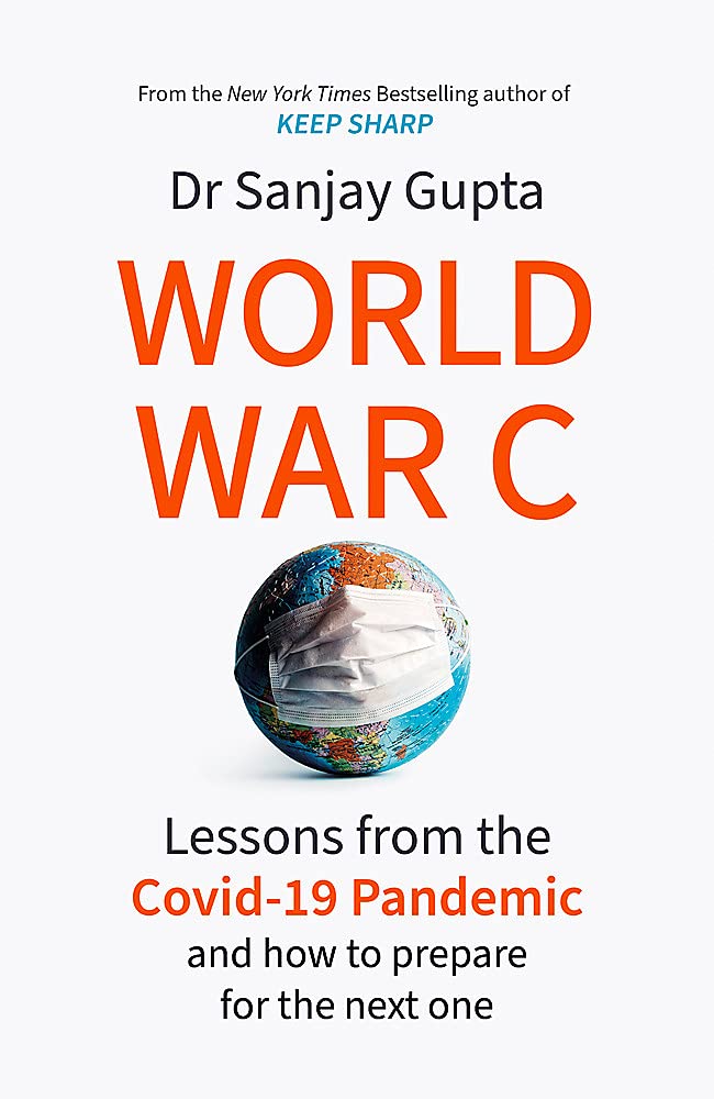 WORLD WAR CLessons from the Covid 19 Pandemic and How to Prepare for the Next One