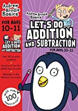 LETS DO ADDITION AND SUBTRACTION FOR AGES 10-11