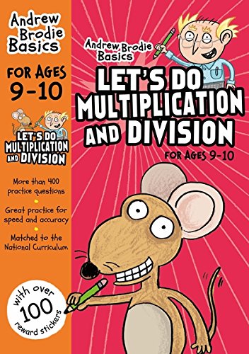 LETS DO MULTIPLICATION AND DIVISION FOR AGES 9-10