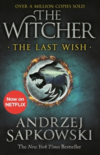 The Last Wish Introducing the Witcher