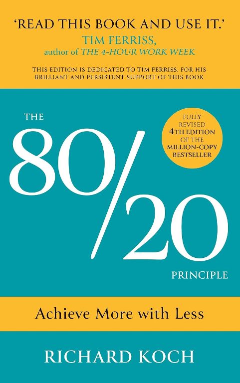 The 80/20 Principle Achieving More with Less