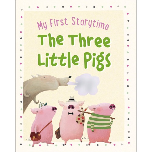 My First Storytime The Three Little Pigs          