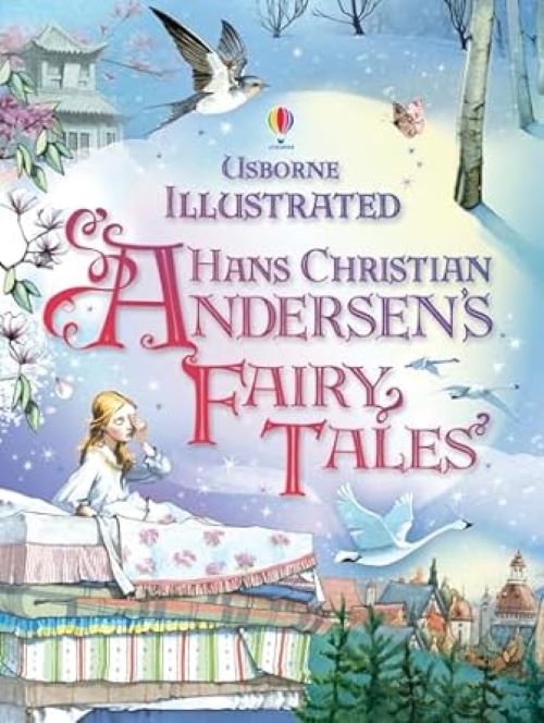 Usborne Illustrated Hans Christian Andersens Fairy Tales
