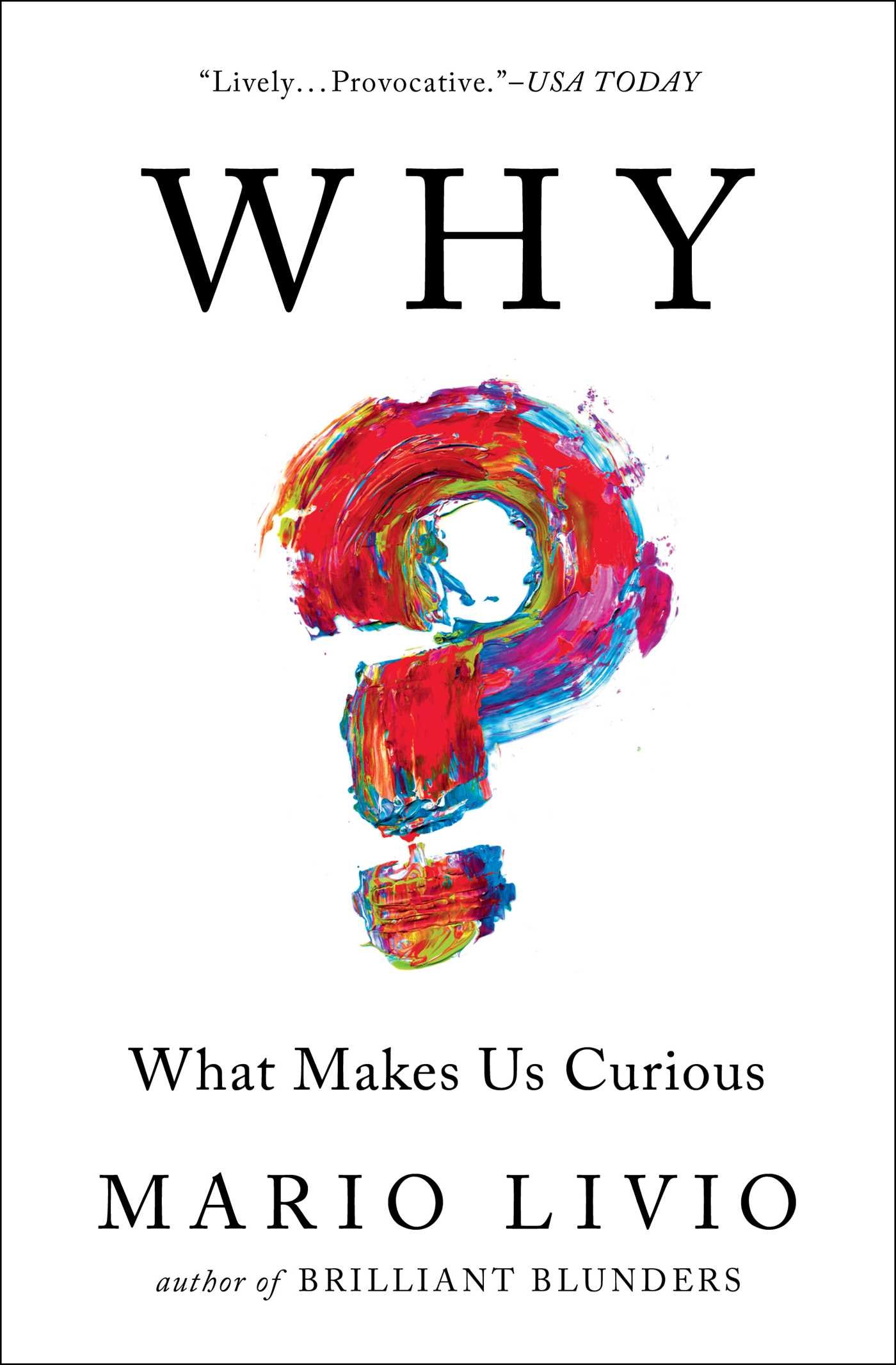 WHY What Makes Us Curious