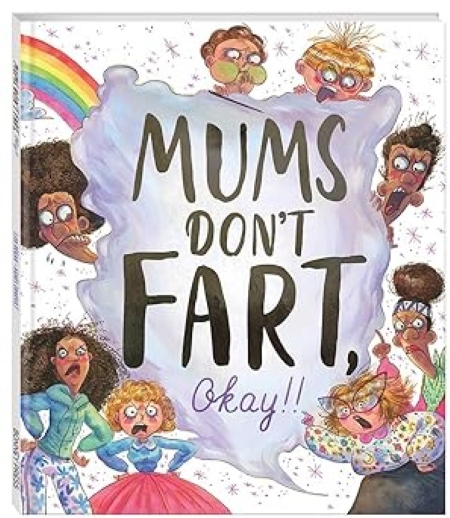 Mums Dont Fart Okay                              