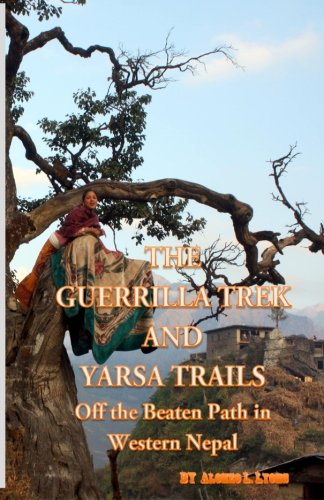 The Guerrilla Trek and Yarsa Trails Off the Beaten Path in Western Nepal