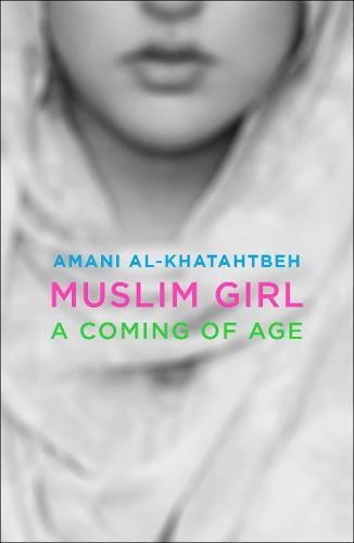 MUSLIM GIRL A Coming of Age