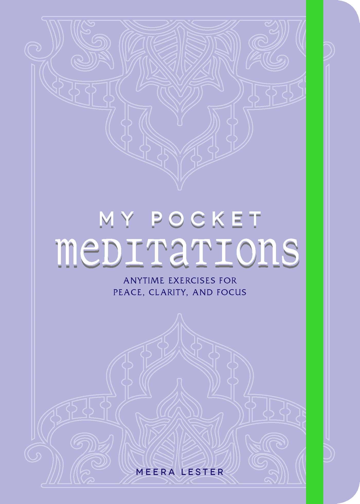 My Pocket Meditations Anytime Exercises for Peace Clarity and Focus