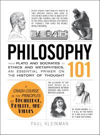 Philosophy 101 From Plato And Socrates To Ethics And Metaphysics
