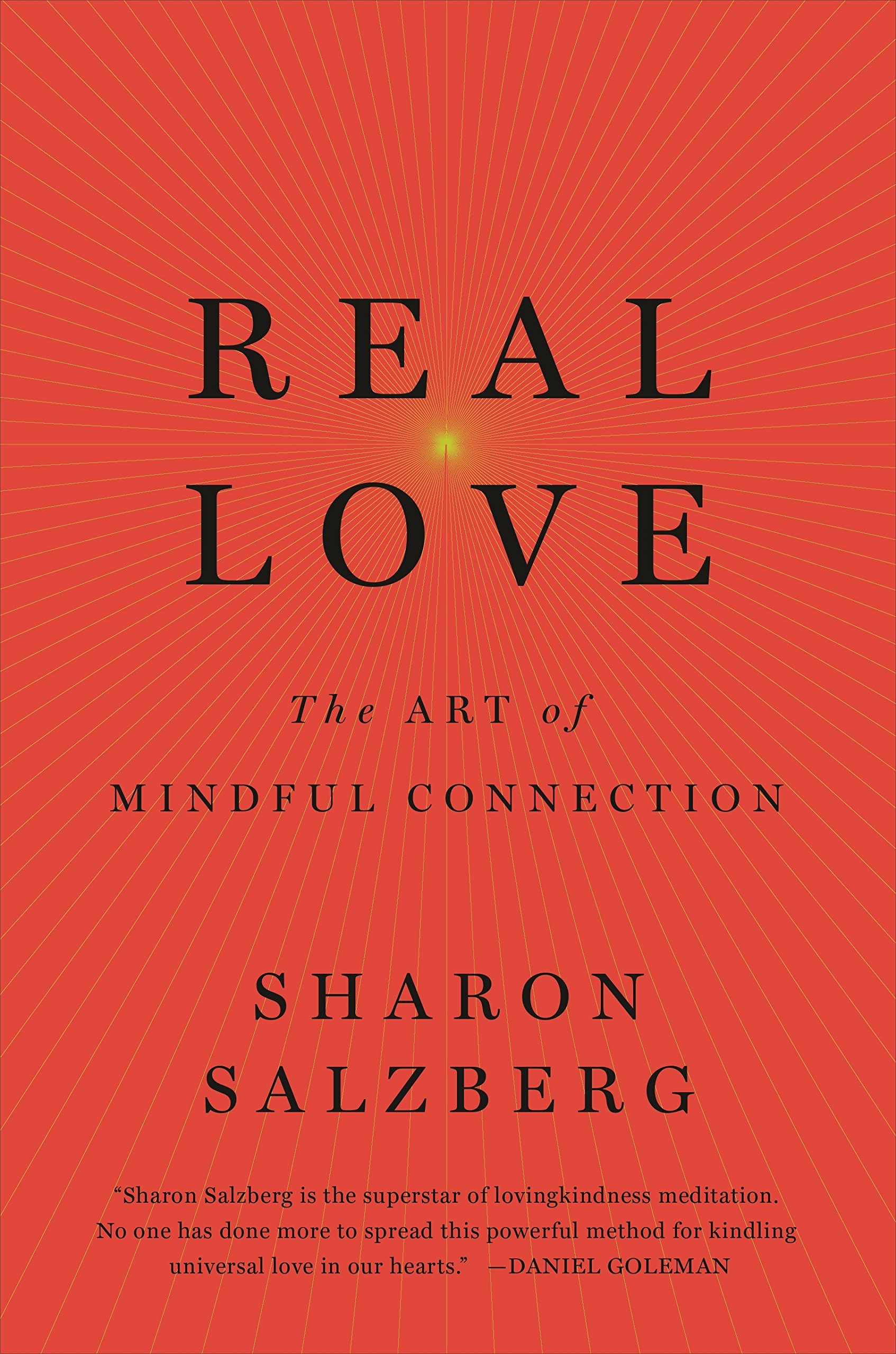 Real Love The Art of Mindful Connection