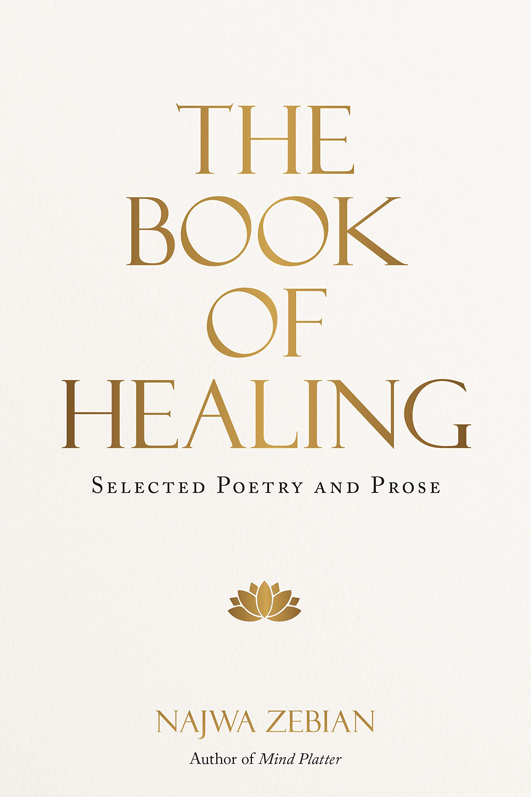 The Book Of Healing Selected Poetry And Prose