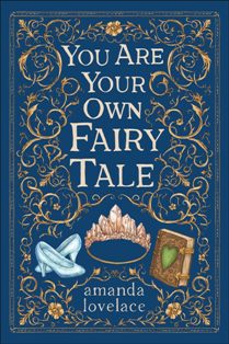 You Are Your Own Fairy Tale Trilogy