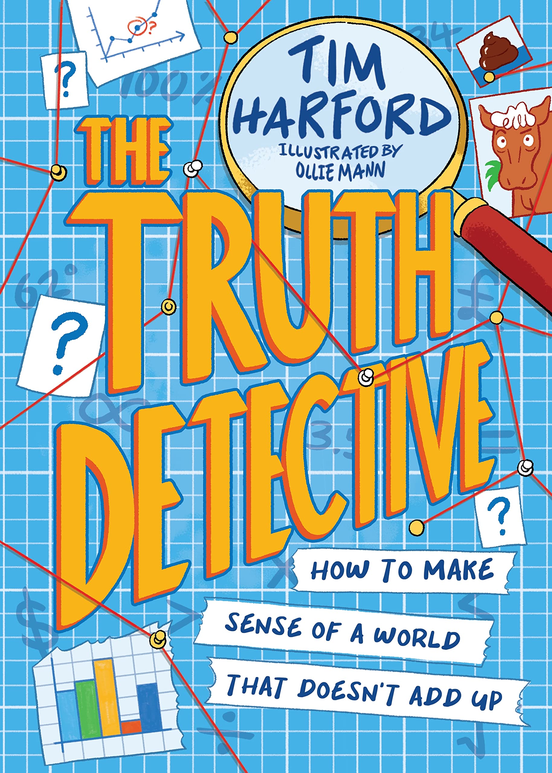 The Truth Detective How To Make Sense Of A World That Doesnt Add Up