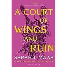 A Court Of Wings And Ruin Court Of Thorns And Roses Book 3