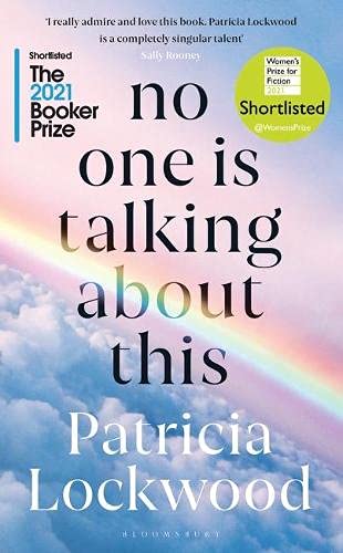 No One Is Talking About This Shortlisted for the Booker Prize 2021 and the Womens Prize for Fiction 2021