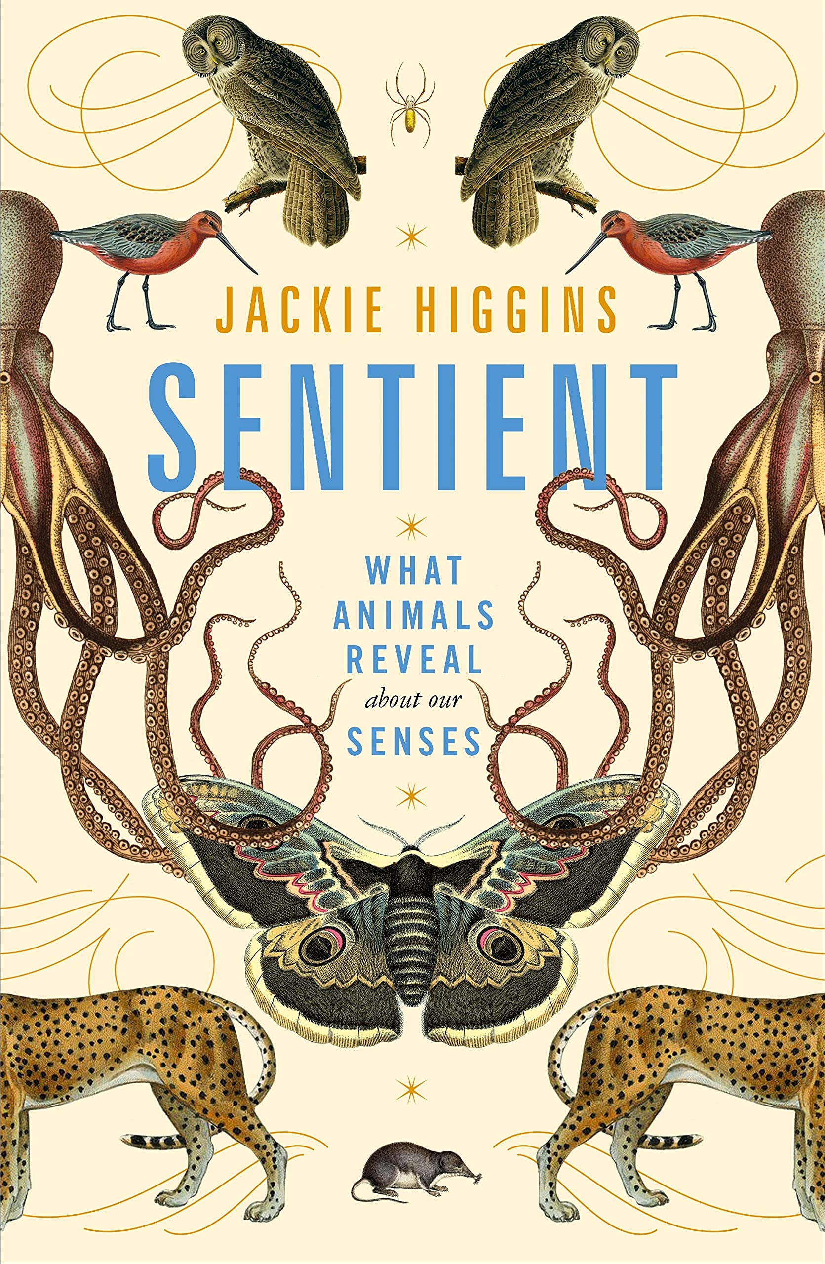 Sentient What Animals Reveal About Our Senses