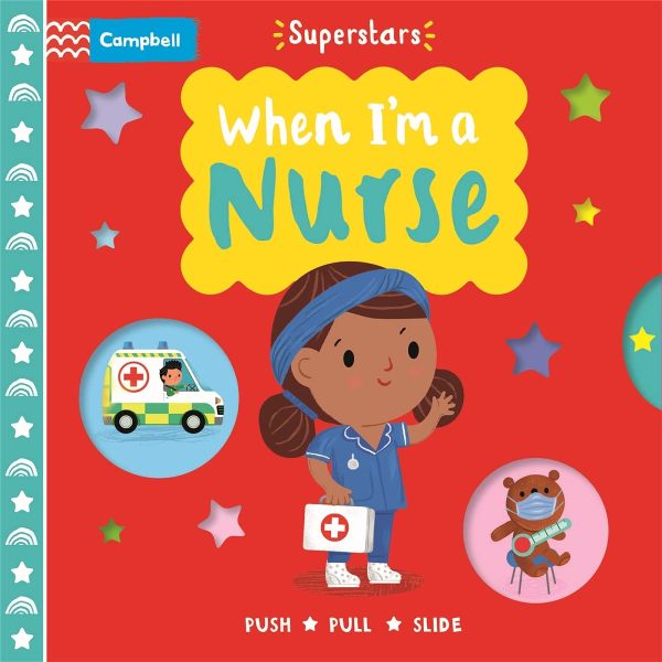 Superstars When I Am A Nurse Push Pull Slide