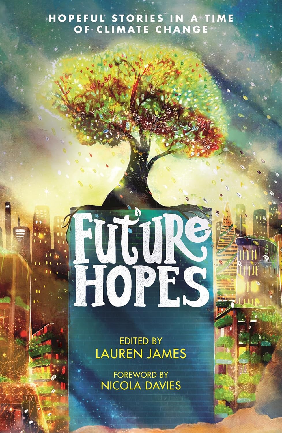 Future Hopes Hopeful Stories in a Time