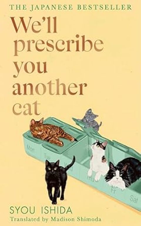 We Will Prescribe You Another Cat