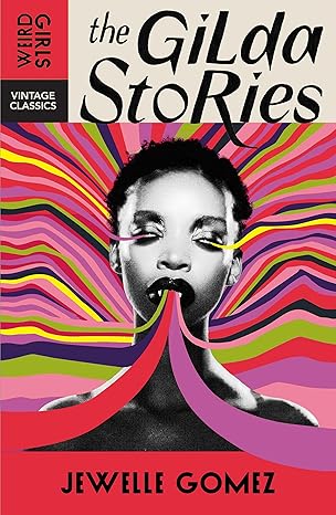 The Gilda Stories Vintage Classics Weird Girls