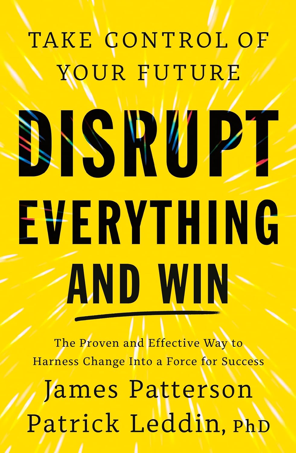 Disrupt Everything And Win