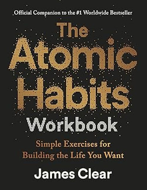The Atomic Habits Workbook