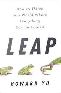 LEAP How to Thrive in a World Where Everything Can Be Copied