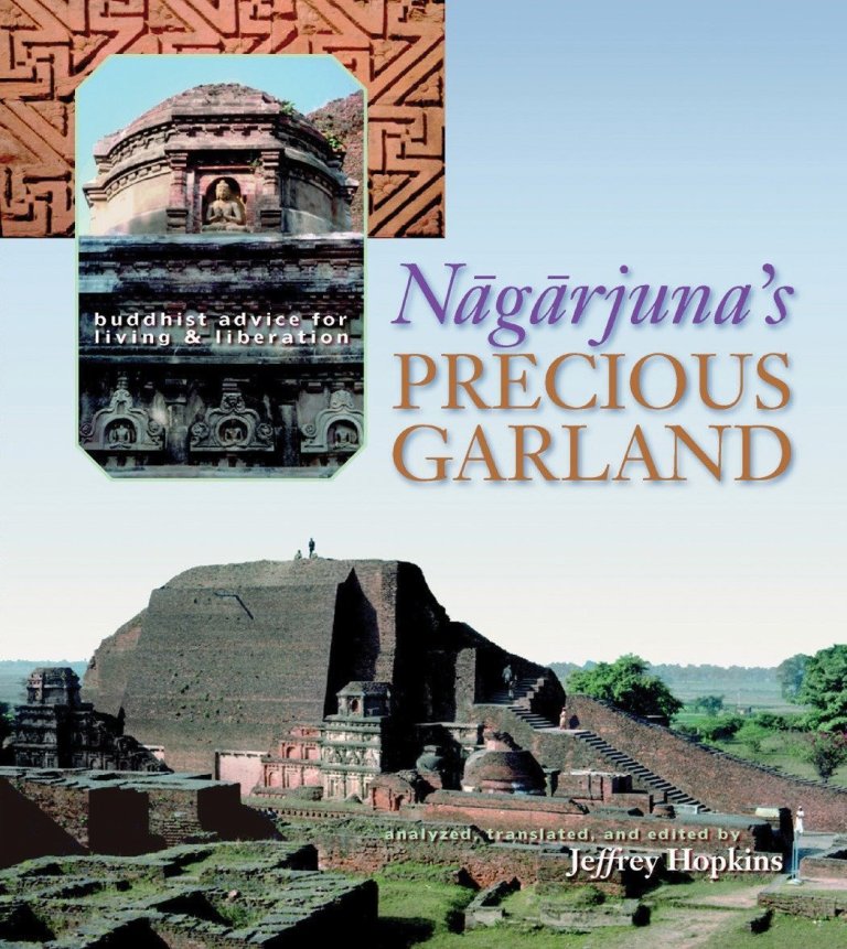 Nagarjunas Precious Garland Buddhist Advice For Living And Liberation
