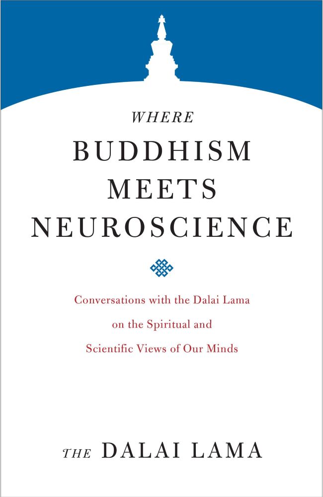 WHERE BUDDHISM MEETS NEUROSCIENCE