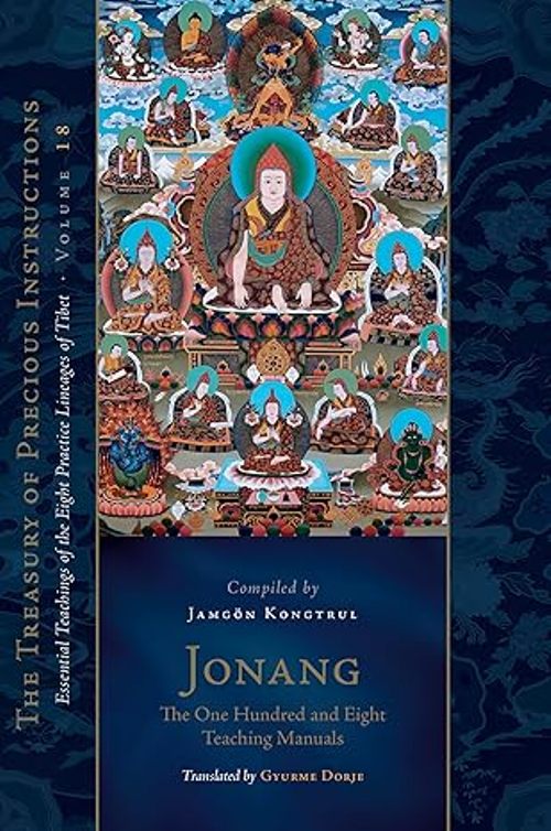 Jonang The One Hundred And Eight Teaching Manuals The Treasury Of Precious Instructions Volume 18
