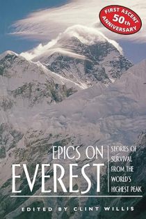 Epics On Everest Stories Of Survival From The Worlds Highest Peak