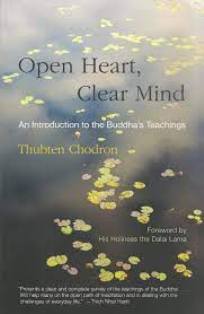 Open Heart Clear Mind An Introduction To The Buddhas Teachings