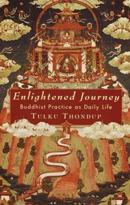 Enlightened Journey Buddhist Practice as Everyday Life