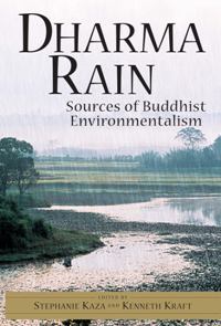 Dharma Rain Sources of Buddhist Environmentalism