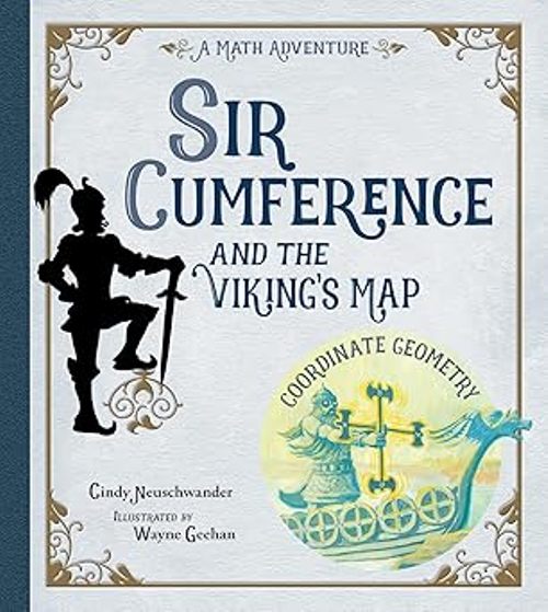 Sir Cumference And The Viking's Map A Math Adventure