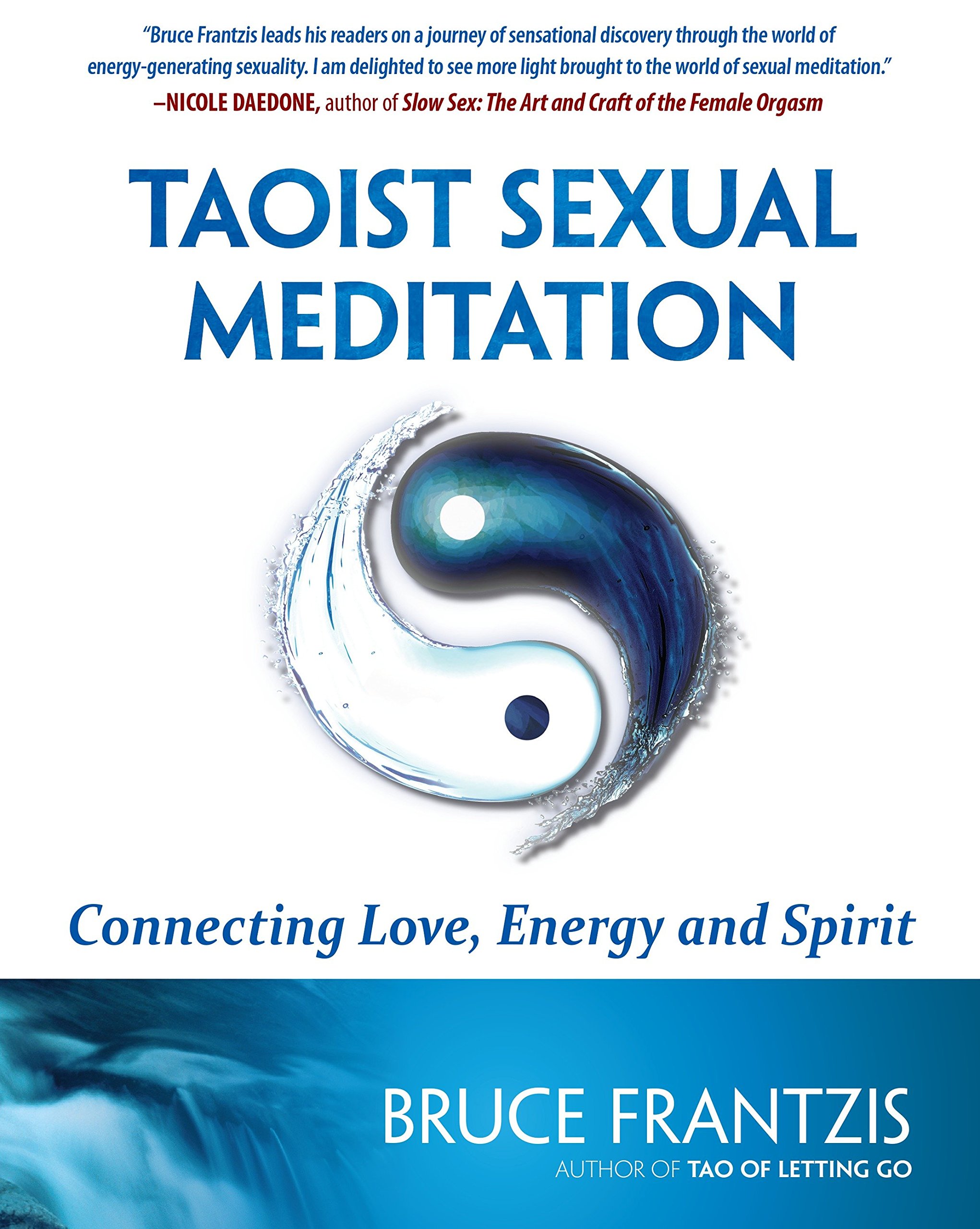 Taoist Sexual Meditation Connecting Love Energy And Spirit