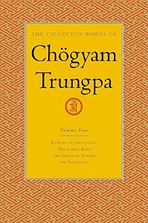 The Collected Works of Chögyam Trungpa Volume 4