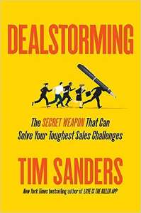 Dealstorming The Secret Weapon That Can Solve Your Toughest Sales Challenges