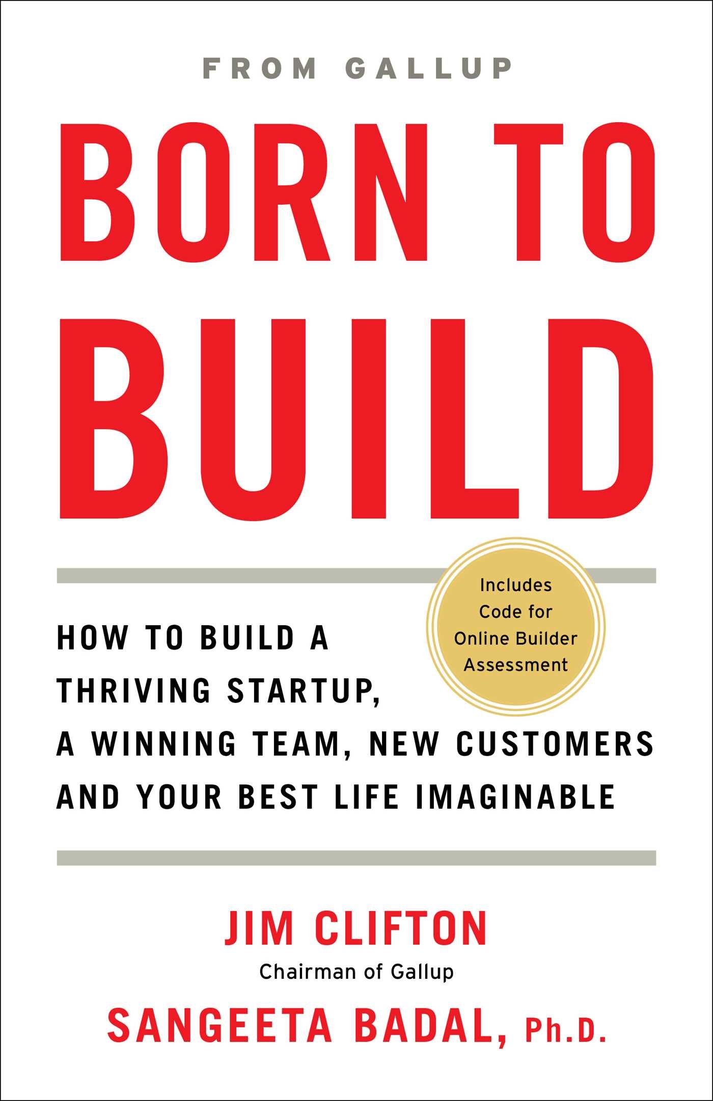 Born to Build How to Build a Thriving Startup a Winning Team New Customers and Your Best Life Imaginable