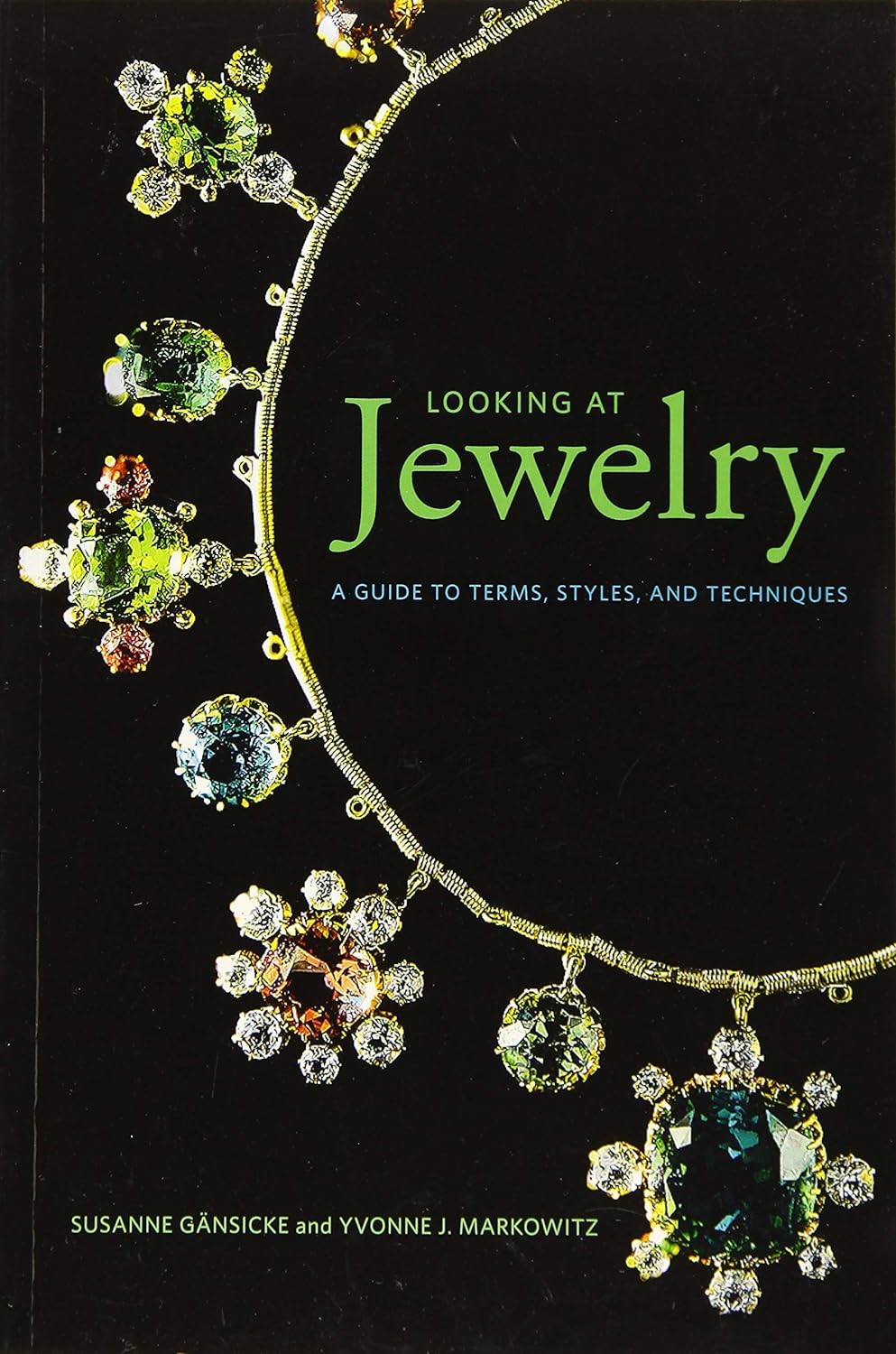 LOOKING AT JEWELRY A GUIDE TO TERMS STYLES AND TECHNIQUES