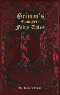 GRIMMS COMPLETE FAIRY TALES