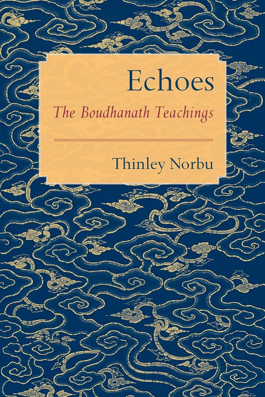 ECHOES The Boudhanath Teachings
