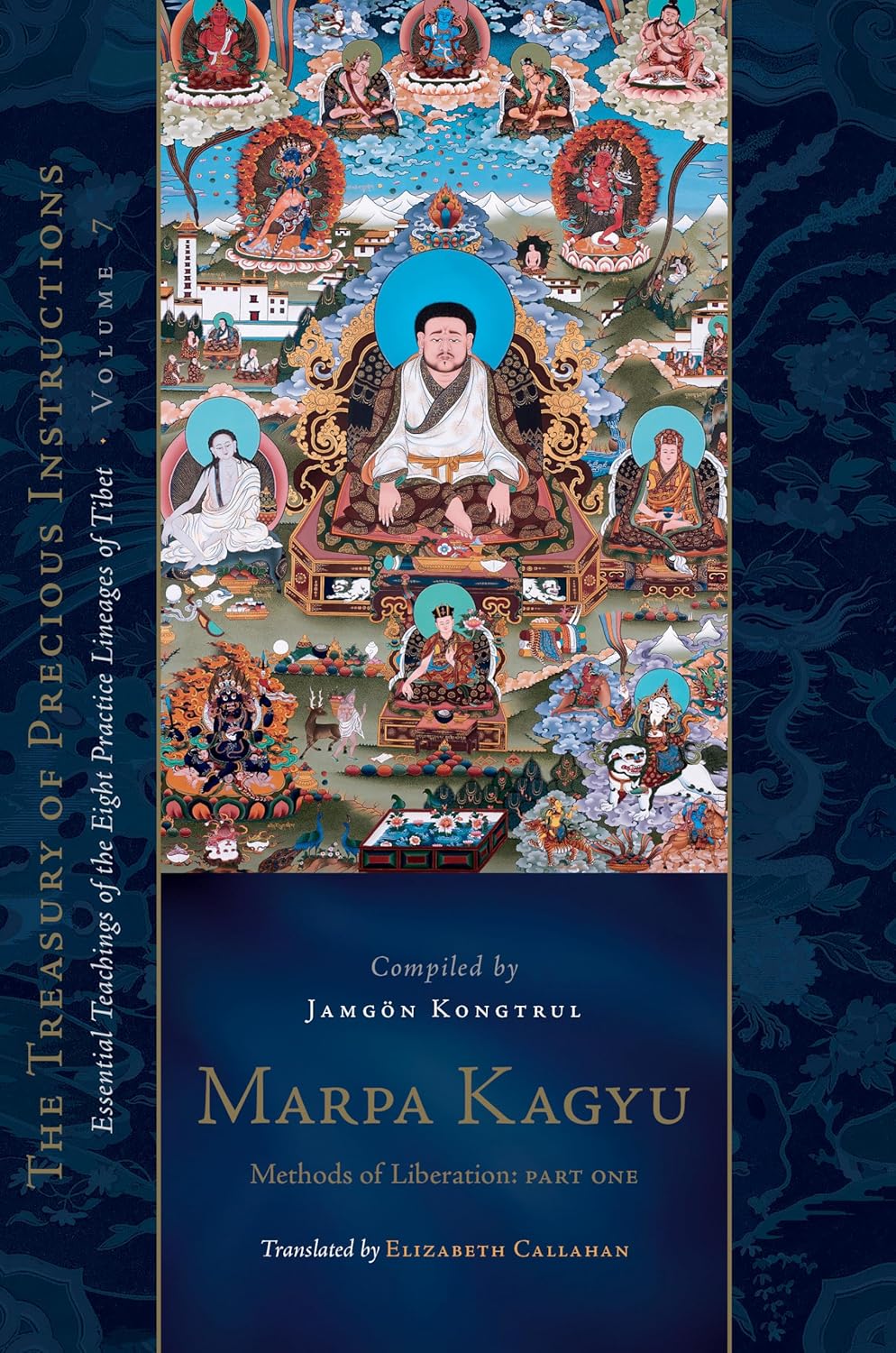 Marpa Kagyu Methods Of Liberation Part One The Treasury Of Precious Instructions Volume 7