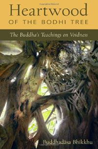 Heartwood Of The Bodhi Tree The Buddhas Teaching On Voidness