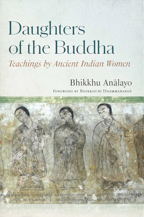 Daughters of the Buddha Teachings by Ancient Indian Women