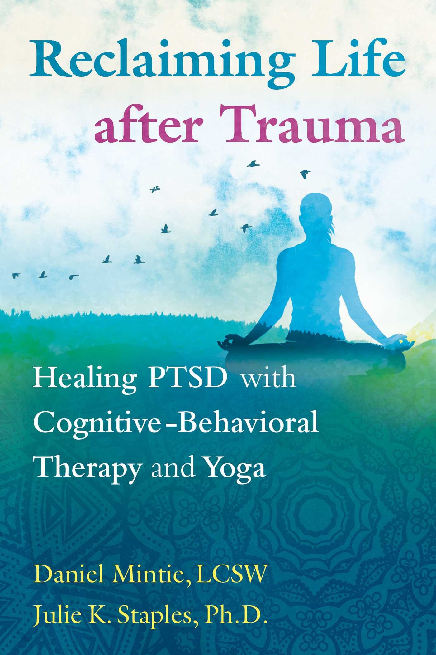 RECLAIMING LIFE AFTER TRAUMA